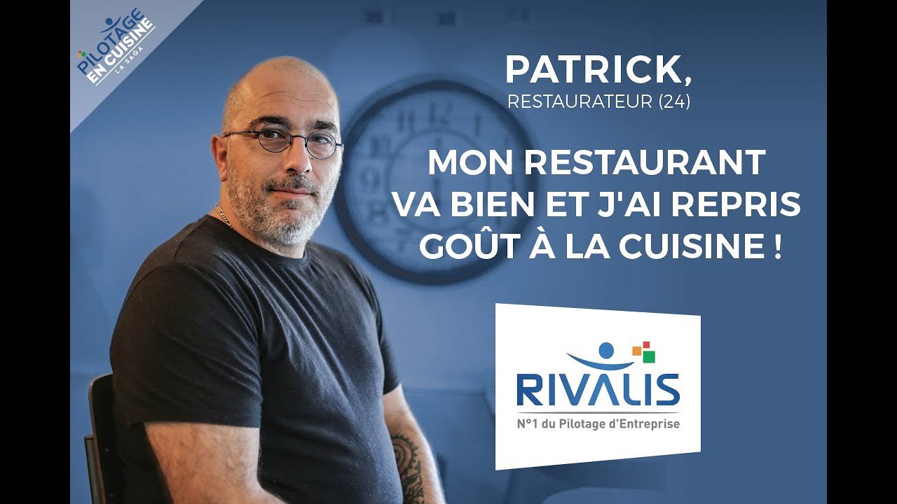 Avis client Pilotage en Cuisine Rivalis temoignage Patrick